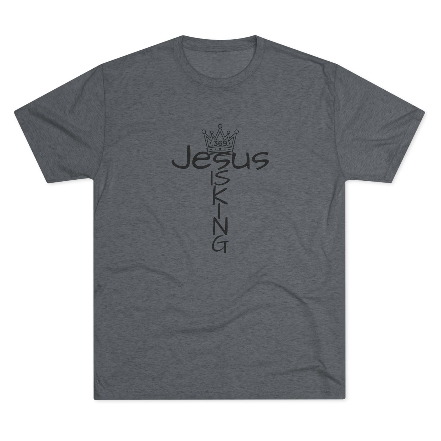 369Fab* Jesus is King , FREEDOM, Uni. Tri blend T-Shirt
