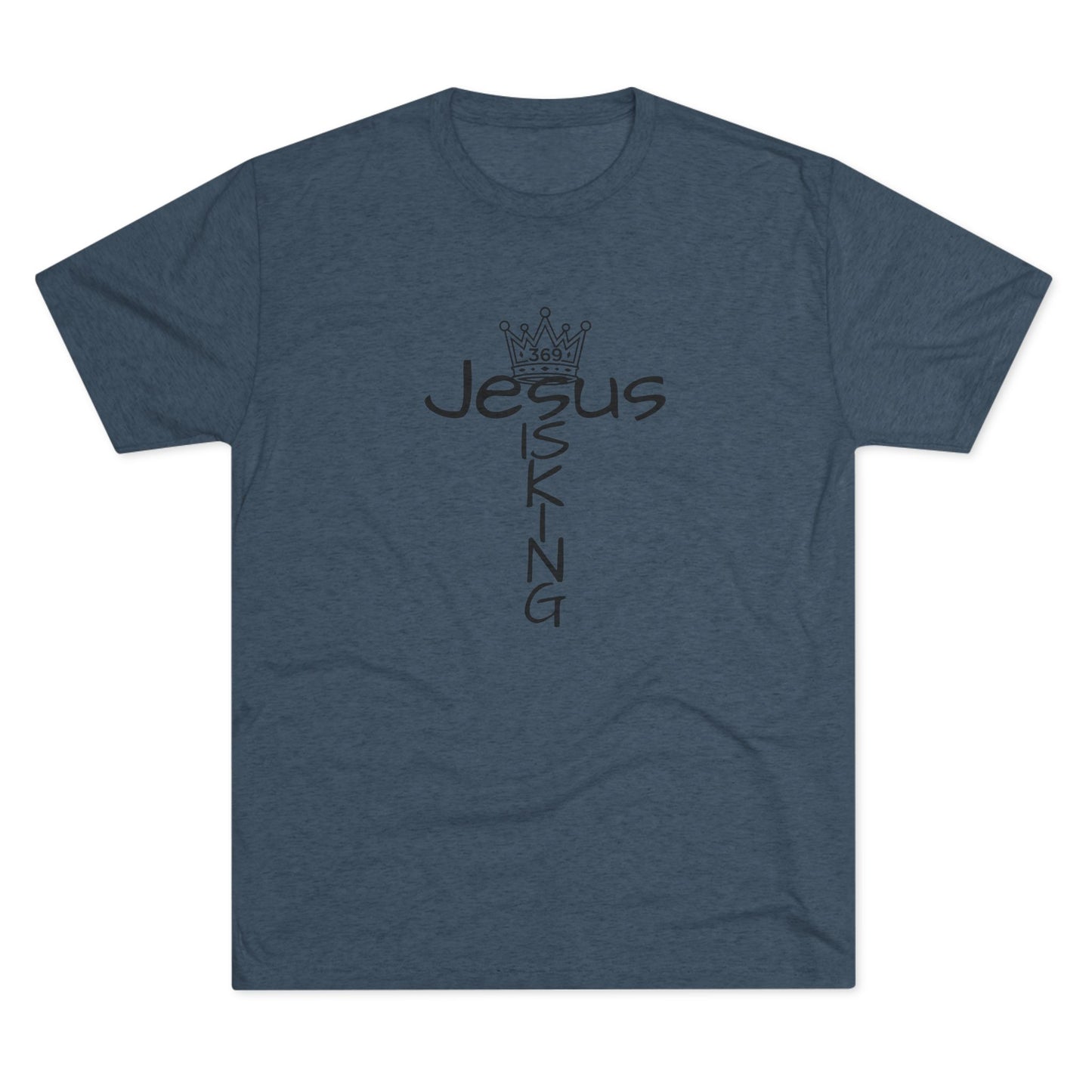 369Fab* Jesus is King , FREEDOM, Uni. Tri blend T-Shirt