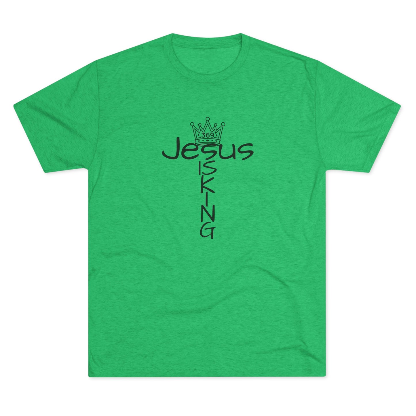 369Fab* Jesus is King , FREEDOM, Uni. Tri blend T-Shirt