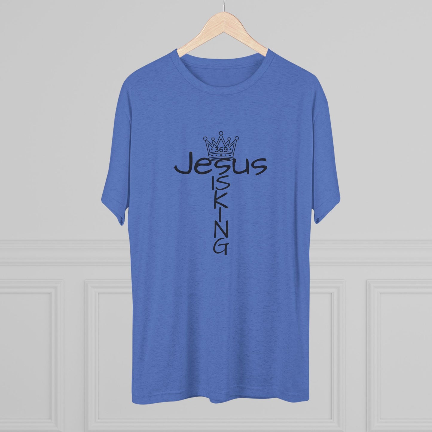 369Fab* Jesus is King , FREEDOM, Uni. Tri blend T-Shirt