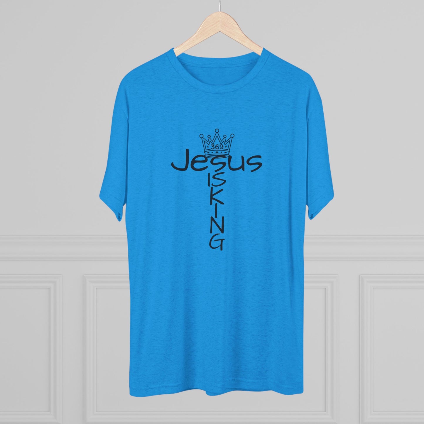369Fab* Jesus is King , FREEDOM, Uni. Tri blend T-Shirt